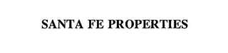 SANTA FE PROPERTIES