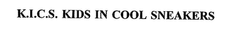 K.I.C.S.  KIDS IN COOL SNEAKERS