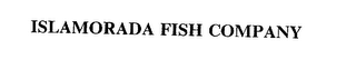 ISLAMORADA FISH COMPANY
