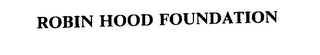 ROBIN HOOD FOUNDATION