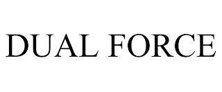 DUAL FORCE