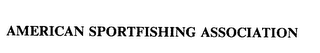 AMERICAN SPORTFISHING ASSOCIATION