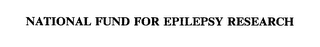 NATIONAL FUND FOR EPILEPSY RESEARCH