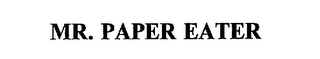 MR. PAPER EATER