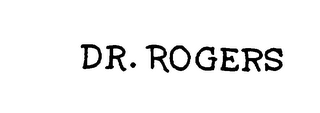 DR.  ROGERS