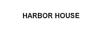 HARBOR HOUSE