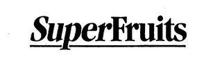 SUPERFRUITS