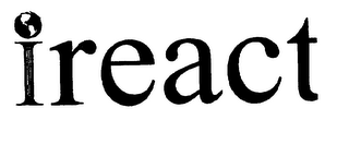 I REACT