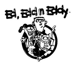 ED, EDD N EDDY