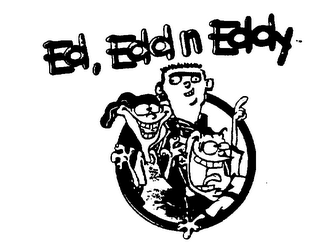 ED, EDD N EDDY