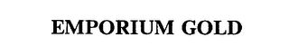 EMPORIUM GOLD