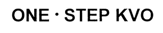 ONE STEP KVO