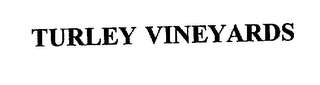 TURLEY VINEYARDS