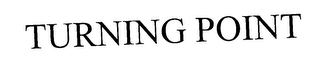 TURNING POINT