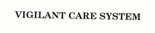 VIGILANT CARE SYSTEM