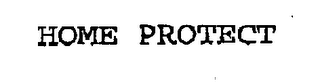 HOME PROTECT