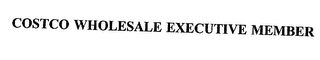 COSTCO WHOLESALE EXECUTIVE MEMBER