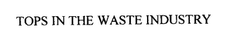 TOPS IN THE WASTE INDUSTRY