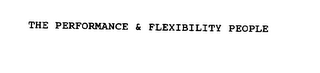 THE PERFORMANCE & FLEXIBILITY PEOPLE