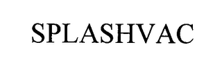 SPLASH-VAC