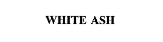 WHITE ASH