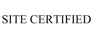 SITE CERTIFIED