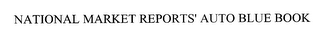 NATIONAL MARKET REPORTS' AUTO BLUE BOOK