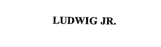 LUDWIG JR.