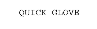 QUICK GLOVE