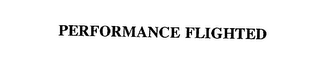 PERFORMANCE FLIGHTED