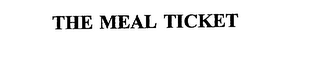 THE MEAL TICKET