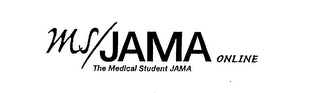 MS/JAMA ONLINE THE MEDICAL STUDENT JAMA