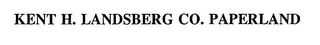 KENT H. LANDSBERG CO. PAPERLAND