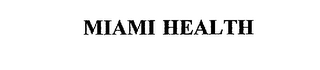 MIAMI HEALTH