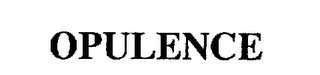 OPULENCE