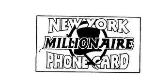 NEW YORK MILLIONAIRE PHONE CARD