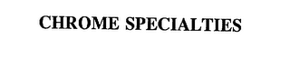 CHROME SPECIALTIES