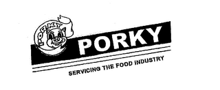 PORKY SERVICING THE FOOD INDUSTRY