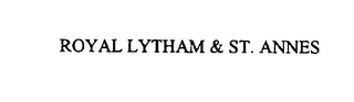 ROYAL LYTHAM & ST. ANNES