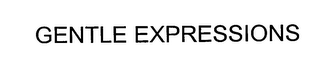 GENTLE EXPRESSIONS