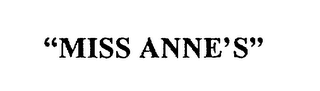 "MISS ANNE'S"
