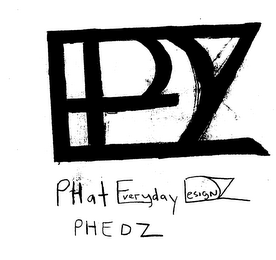 PHAT EVERYDAY DESIGNZ PHEDZ