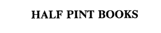 HALF PINT BOOKS