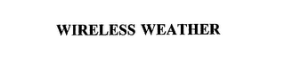 WIRELESS WEATHER