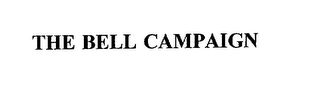 THE BELL CAMPAIGN