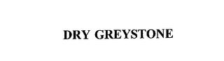 DRY GREYSTONE