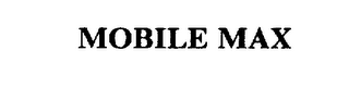 MOBILE MAX
