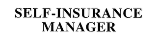 SELF-INSURANCE MANAGER