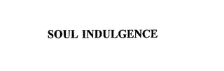 SOUL INDULGENCE