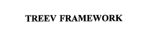 TREEV FRAMEWORK